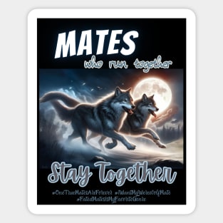 (Werewolf) Mates Who Run Together, Stay Together Sticker